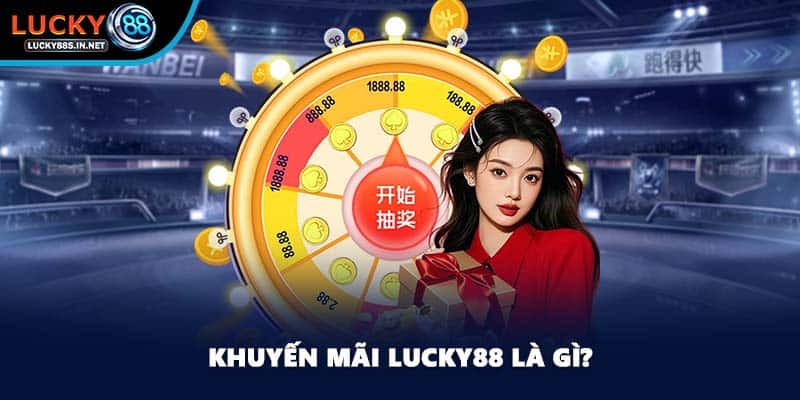 Khuyến mãi Lucky88 là gì?