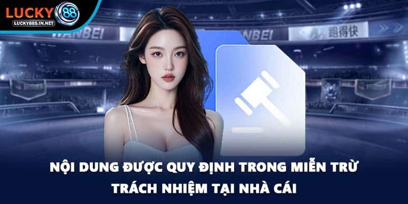 Nội dung được quy định trong miễn trừ trách nhiệm tại nhà cái